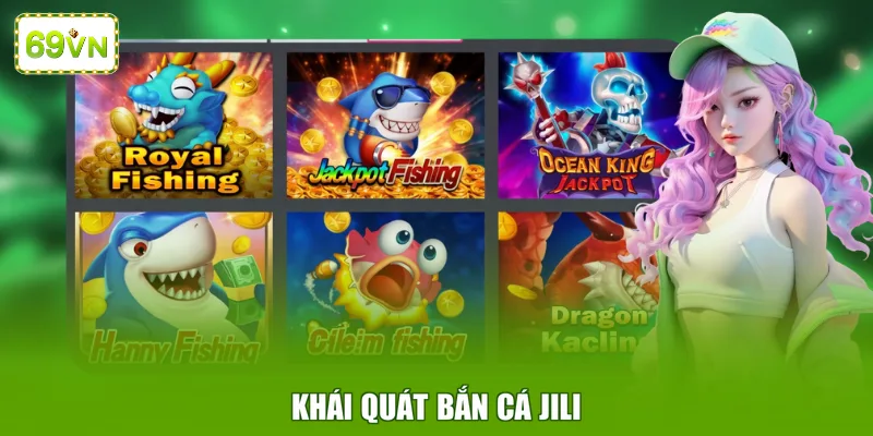 Khái quát bắn cá JILI