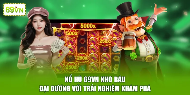 Nổ hũ 69VN Kho Báu Đại Dương với trải nghiệm khám phá