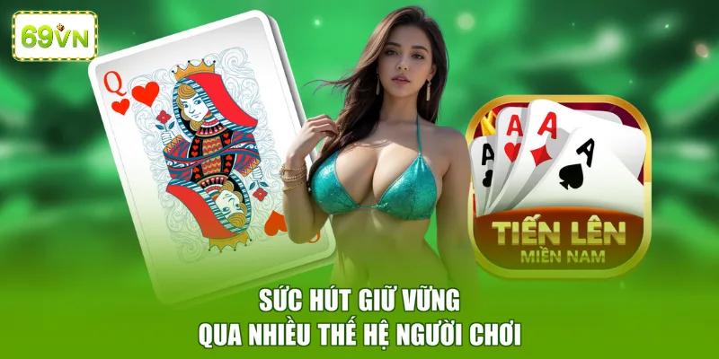 Sức hút giữ vững qua nhiều thế hệ người chơi 