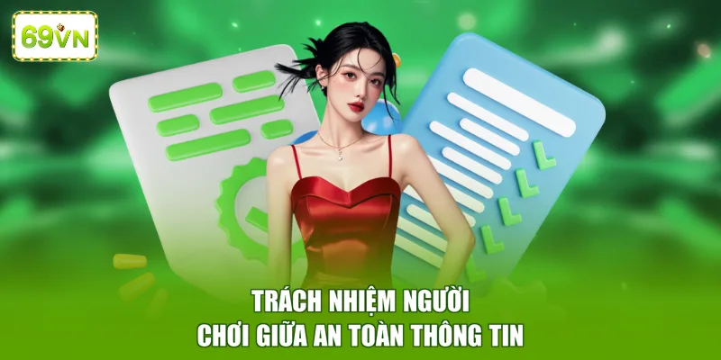 Trách nhiệm người chơi giữa an toàn thông tin