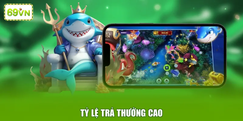 Tỷ lệ trả thưởng cao